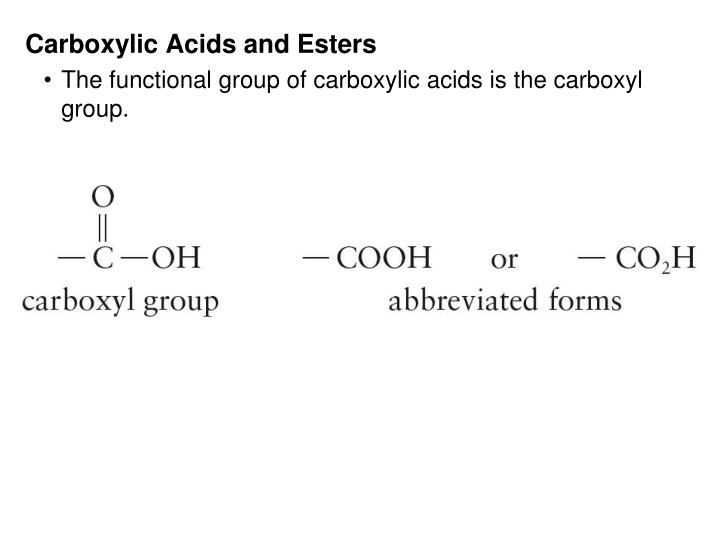 carboxylic acids and esters the functional group of carboxylic acids is the carboxyl group