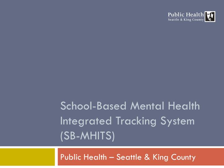 school based mental health integrated tracking system sb mhits