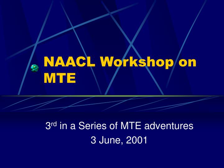 naacl workshop on mte