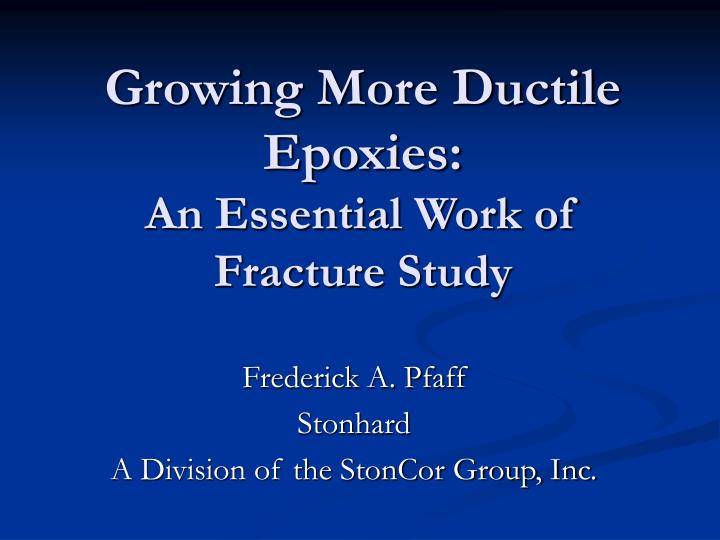 growing more ductile epoxies an essential work of fracture study