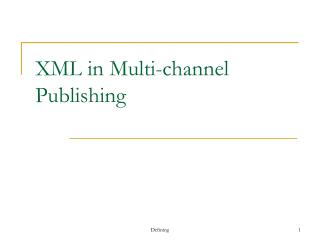 XML in Multi-channel Publishing