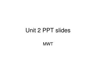 Unit 2 PPT slides