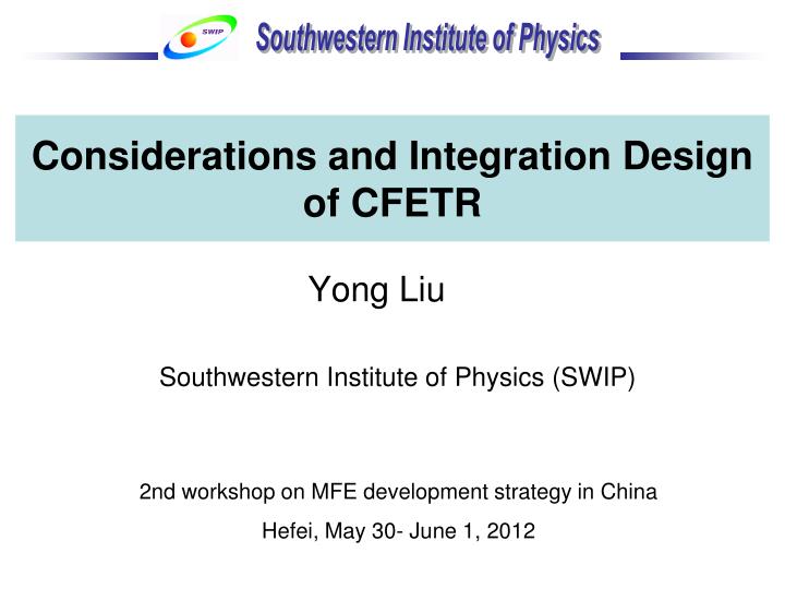 considerations and integration design of cfetr