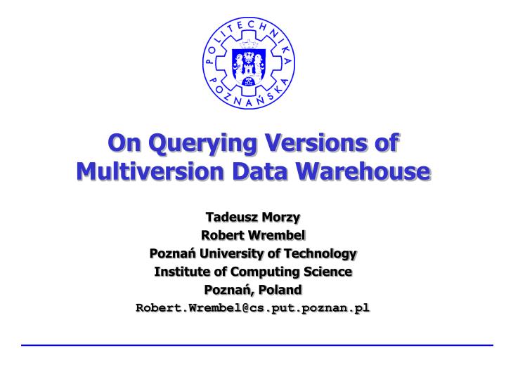 on querying versions of multiversion data warehouse
