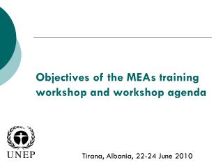 Objectives of the MEAs training workshop and workshop agenda