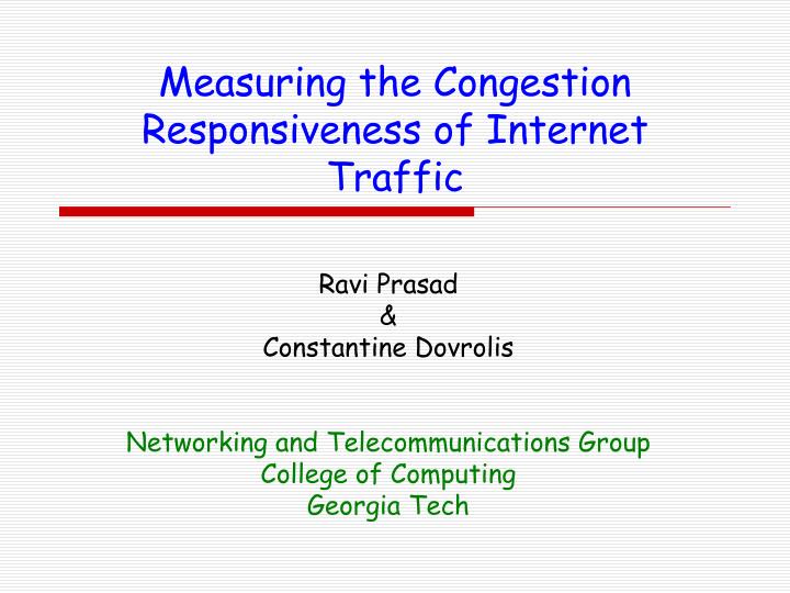 measuring the congestion responsiveness of internet traffic