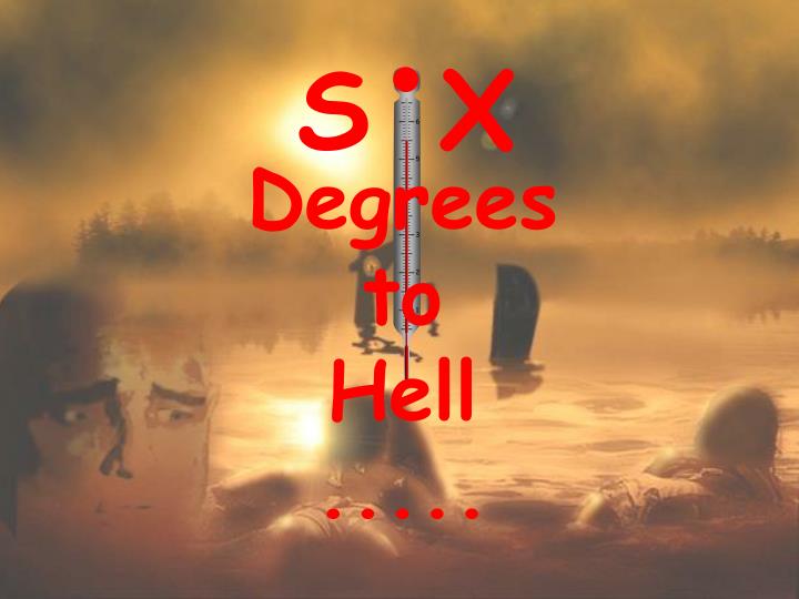 degrees to hell