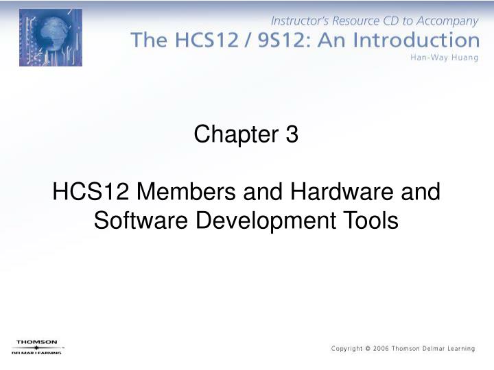 chapter 3 hcs12 members and hardware and software development tools