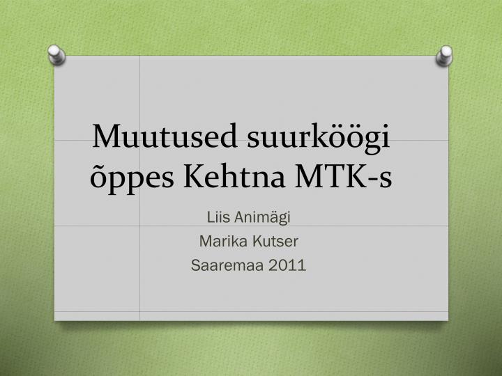 muutused suurk gi ppes kehtna mtk s