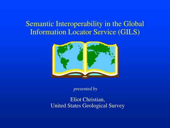 semantic interoperability in the global information locator service gils