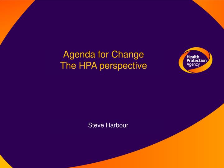 agenda for change the hpa perspective