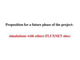 Proposition for a future phase of the project: