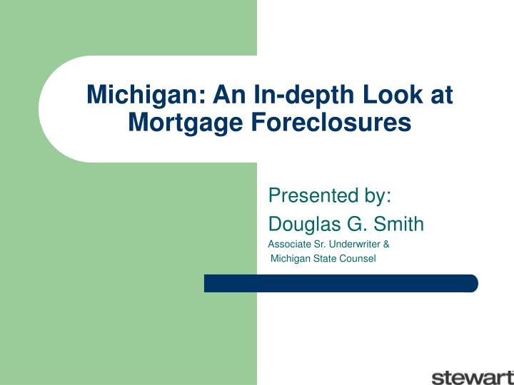michigan an in depth look at mortgage foreclosures