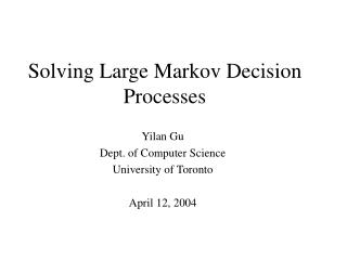 Solving Large Markov Decision Processes