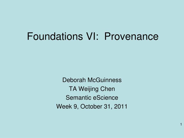foundations vi provenance