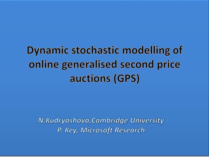 dynamic stochastic modelling of online generalised second price auctions gps