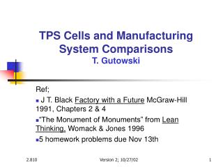 TPS Cells and Manufacturing System Comparisons T. Gutowski