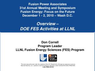 Don Correll Program Leader LLNL Fusion Energy Sciences (FES) Program