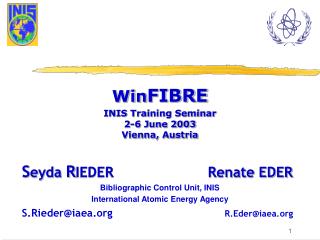 Win FIBRE INIS Training Seminar 2-6 June 2003 Vienna, Austria