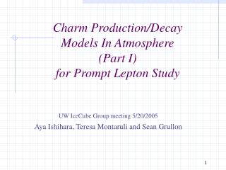 Charm Production/Decay Models In Atmosphere (Part I) for Prompt Lepton Study