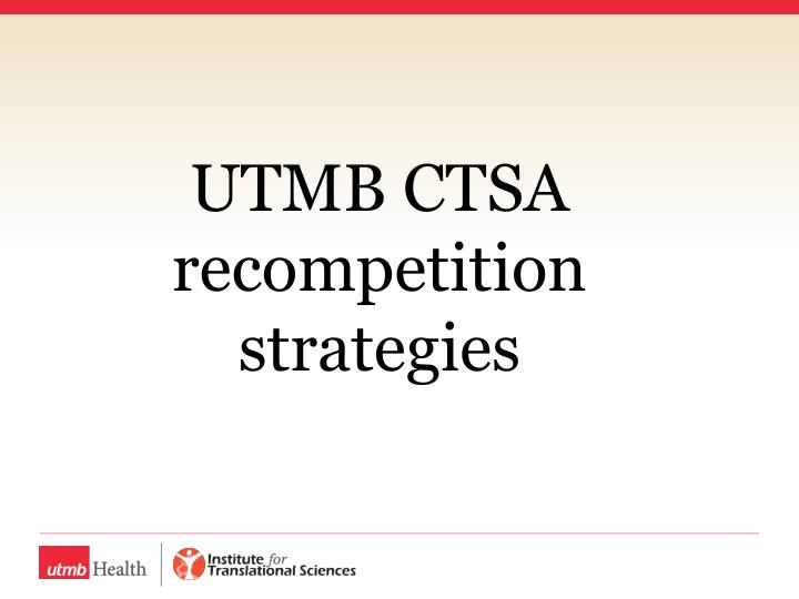 utmb ctsa recompetition strategies