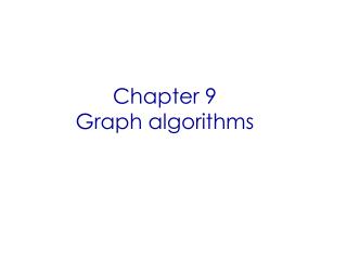 Chapter 9 Graph algorithms