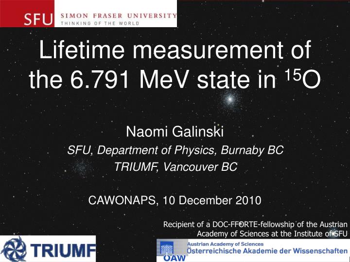 lifetime measurement of the 6 791 mev state in 15 o
