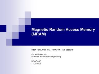 Magnetic Random Access Memory (MRAM)