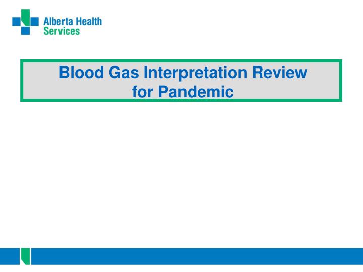 blood gas interpretation review for pandemic