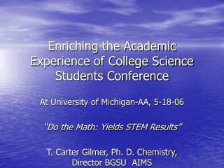 Enriching the Academic Experience of College Science Students Conference