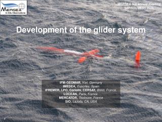 Development of the glider system