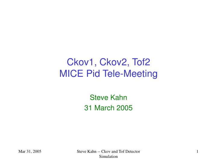 ckov1 ckov2 tof2 mice pid tele meeting