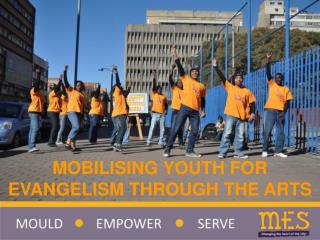 MOBILISING YOUTH FOR EVANGELISM THROUGH THE ARTS