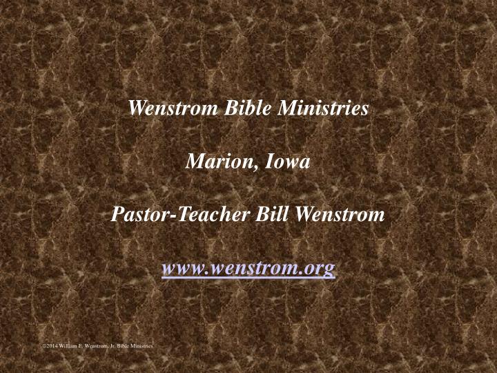 wenstrom bible ministries marion iowa pastor teacher bill wenstrom www wenstrom org