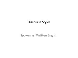 Discourse Styles