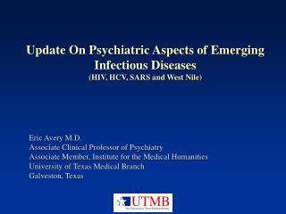 Update On Psychiatric Aspects of Emerging Infectious Diseases (HIV, HCV, SARS and West Nile)