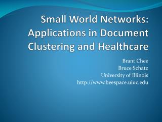 Small World Networks: Applications in Document Clustering and Healthcare