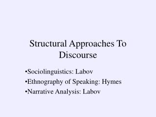 Structural Approaches To Discourse