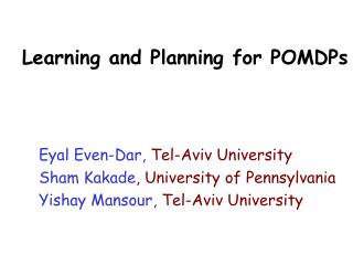 Learning and Planning for POMDPs