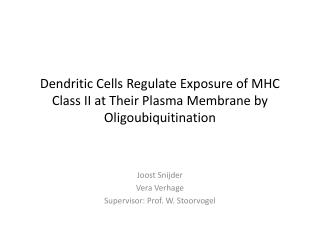 Dendritic Cells Regulate Exposure of MHC Class II at Their Plasma Membrane by Oligoubiquitination