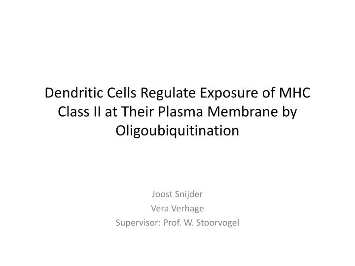 dendritic cells regulate exposure of mhc class ii at their plasma membrane by oligoubiquitination