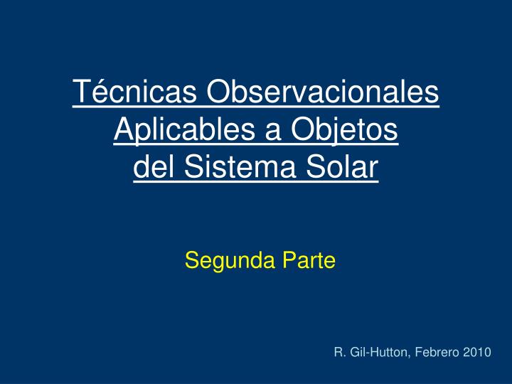 t cnicas observacionales aplicables a objetos del sistema solar