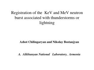 Registration of the KeV and MeV neutron burst associated with thunderstorms or lightning