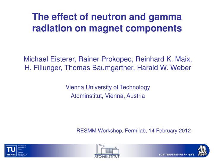 the effect of neutron and gamma radiation on magnet components