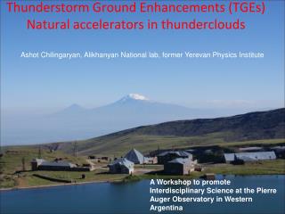 Thunderstorm Ground Enhancements (TGEs) Natural accelerators in thunderclouds