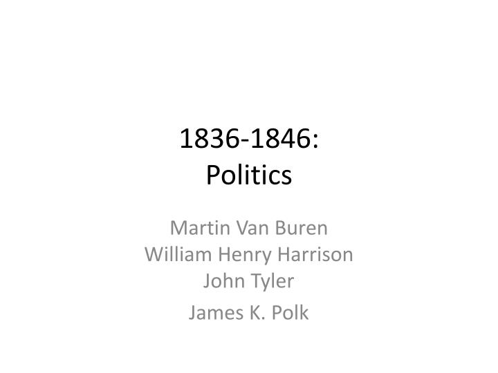 1836 1846 politics