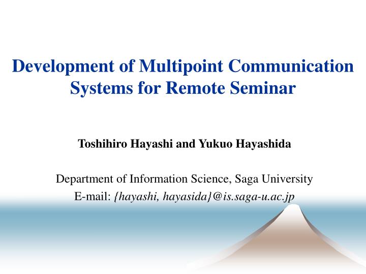 development of multipoint communication systems for remote seminar