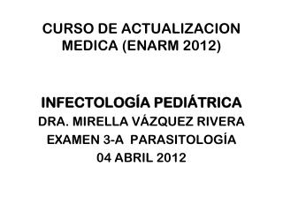 CURSO DE ACTUALIZACION MEDICA (ENARM 2012)
