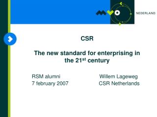 CSR The new standard for enterprising in the 21 st century