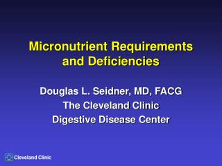 Micronutrient Requirements and Deficiencies